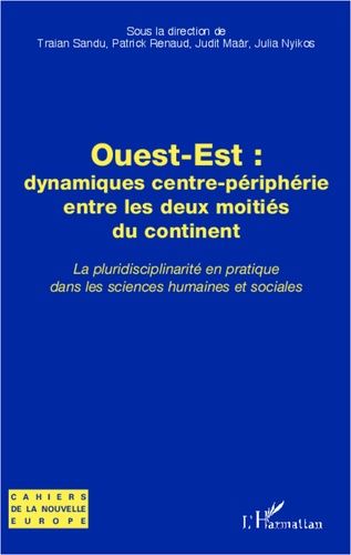 Emprunter Ouest-Est : dynamiques centre-périphérie entre les deux moitiés du continent. La pluridisciplinarité livre