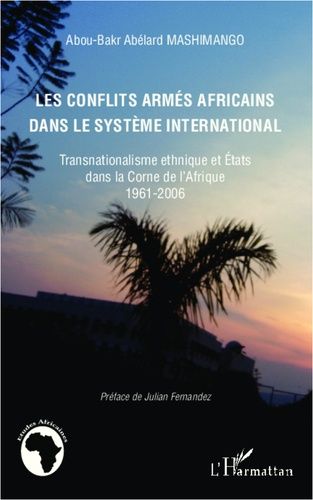 Emprunter Les conflits armés africains dans le système international. Transnationalisme ethnique et Etats dans livre