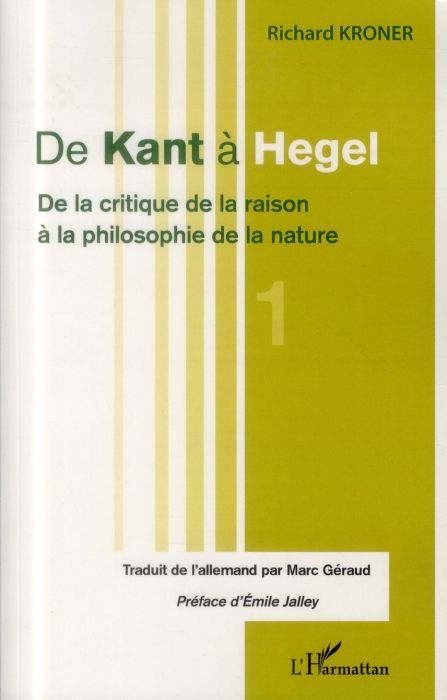 Emprunter De Kant à Hegel. Volume 1, De la critique de la raison à la philosophie de la nature livre