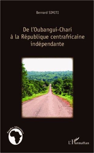 Emprunter De l'Oubangui-Chari à la République centrafricaine indépendante livre