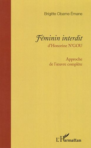 Emprunter Féminin interdit. Approche de l'oeuvre complète livre