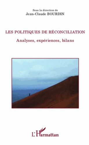 Emprunter Les politiques de réconciliation. Analyses, expériences, bilans livre