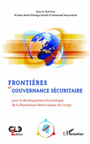 Emprunter Frontières et gouvernance sécuritaire. Pour le développement économique de la République Démocratiqu livre