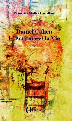 Emprunter Daniel Cohen. L'écriture et la vie livre