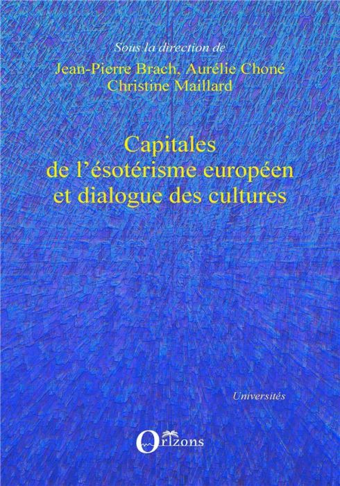 Emprunter Capitales de l'ésotérisme européen et dialogue des cultures. Textes en français et anglais livre