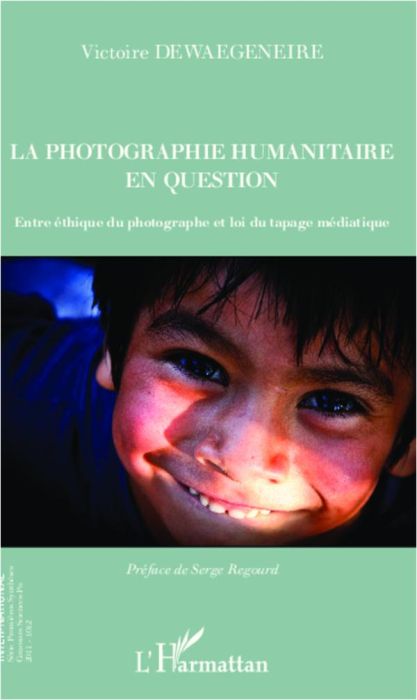 Emprunter La photographie humanitaire en question. Entre éthique du photographe et loi du tapage médiatique livre