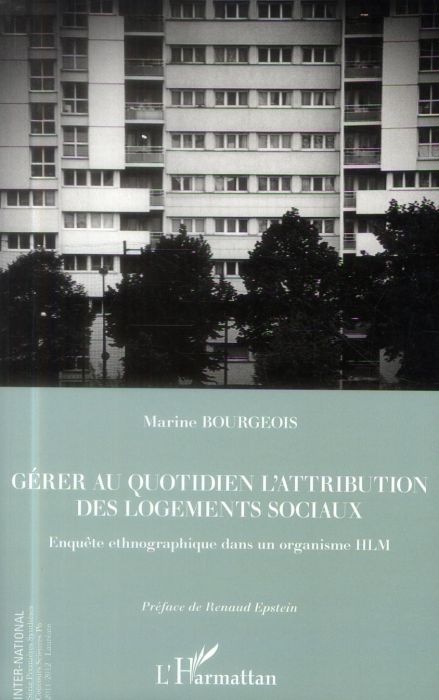 Emprunter Gérer au quotidien l'attribution des logements sociaux. Enquête ethnographique dans un organisme HLM livre