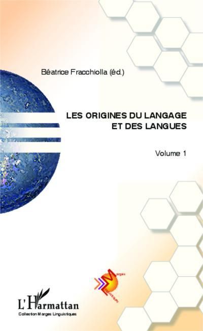 Emprunter Les origines du langage et des langues. Volume 1 livre