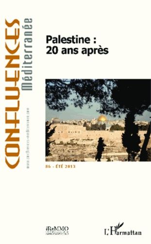 Emprunter Confluences Méditerranée N° 86 été 2013 : Palestine : 20 ans après livre