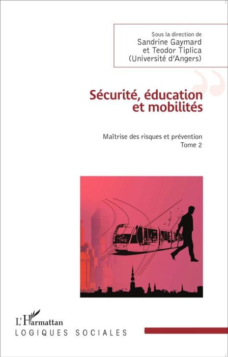 Emprunter Maîtrise des risques et prévention. Tome 2, Sécurité, éducation et mobilités livre