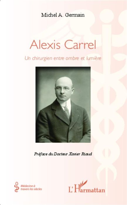 Emprunter Alexis Carrel. Un chirurgien entre ombre et lumière livre