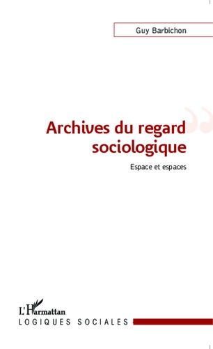 Emprunter Archives du regard sociologique. Espace et espaces livre