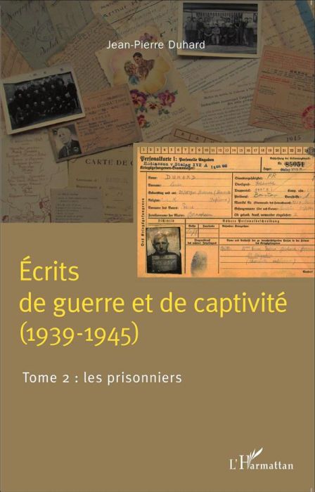 Emprunter Ecrits de guerre et de captivité (1939-1945). Tome 2, Les prisonniers livre