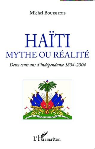 Emprunter Haïti, mythe ou réalité. Deux cents ans d'indépendance 1804-2004 livre