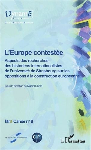 Emprunter Cahiers de fare N° 8 : L'Europe contestée. Aspects des recherches des historiens internationalistes livre