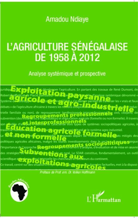 Emprunter L'agriculture sénégalaise de 1958 à 2012. Analyse systémique et prospective livre