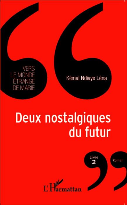 Emprunter Vers le monde étrange de Marie Tome 2 : Deux nostalgiques du futur livre