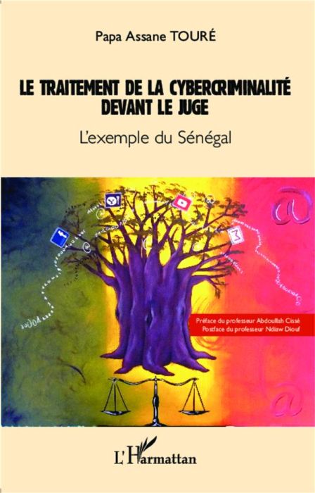 Emprunter Le traitement de la cybercriminalité devant le juge. L'exemple du Sénégal livre