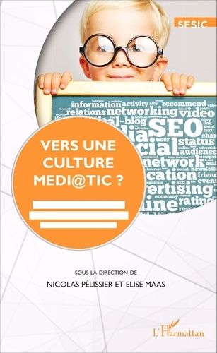 Emprunter Vers une culture médi@tic ? Médias, journalisme et espace public à l'épreuve de la numérisation livre