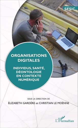 Emprunter Organisations digitales. Individus, santé, déontologie en contexte numérique livre