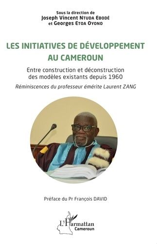 Emprunter Les initiatives de développement au Cameroun. Entre construction et déconstruction des modèles exist livre