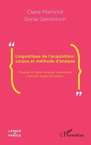 Emprunter Linguistique de l'acquisition : corpus et méthode d'analyse. Français et italien langues maternelles livre