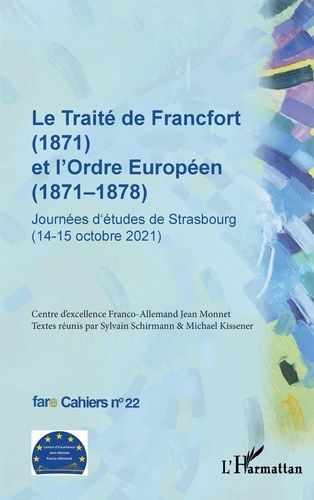 Emprunter Cahiers de fare N° 22 : Le traité de Francfort (1871) et l'ordre européen (1871-1878). Journées d'ét livre