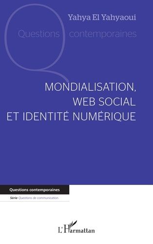 Emprunter Mondialisation, web social et identité numérique livre