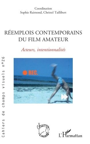 Emprunter Réemplois contemporains du film amateur. 26 Acteurs, intentionnalités livre