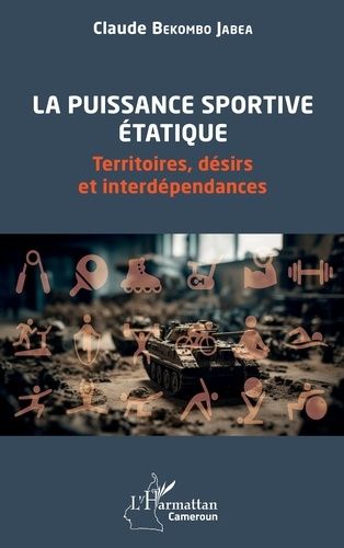 Emprunter La puissance sportive étatique. Territoires, désirs et interdépendances livre