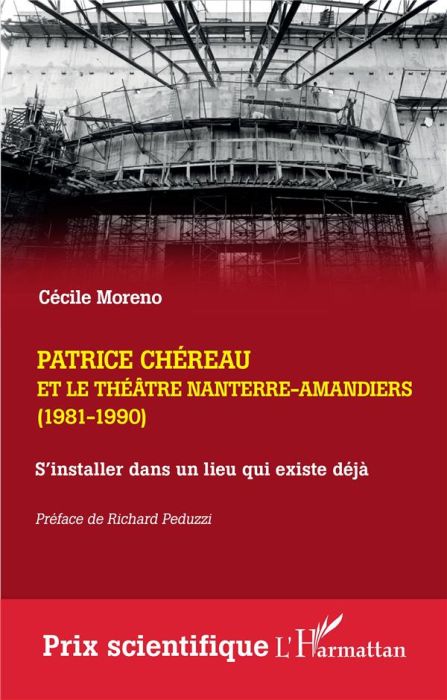 Emprunter Patrice Chéreau et le Théâtre Nanterre-Amandiers (1981-1990). S'installer dans un lieu qui existe dé livre