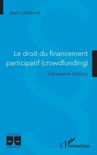 Emprunter Le droit du financement participatif (crowdfunding). Deuxième édition livre