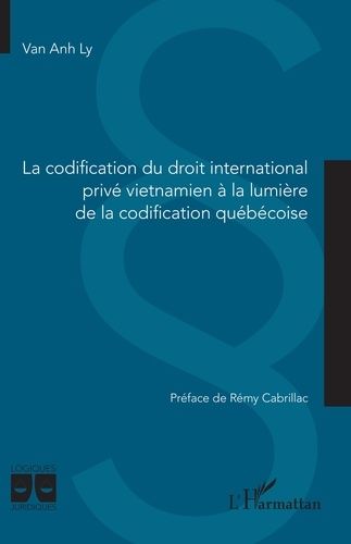 Emprunter La codification du droit international privé vietnamien à la lumière de la codification québécoise livre