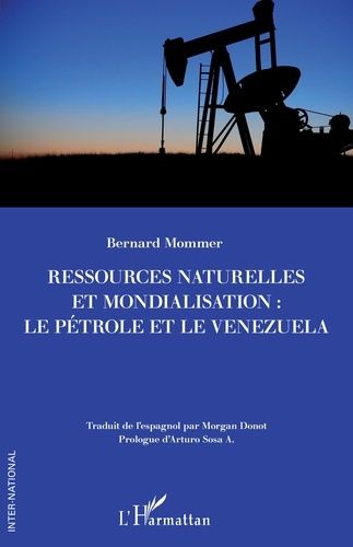 Emprunter Ressources naturelles et mondialisation : le pétrole et le Venezuela livre