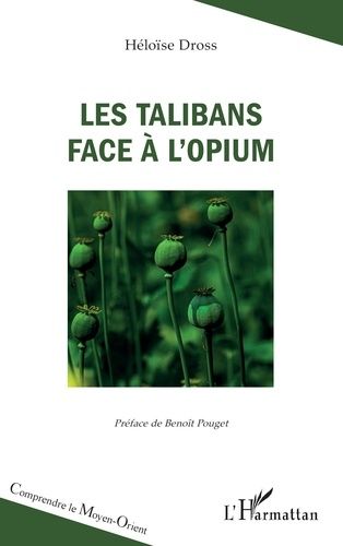 Emprunter Les talibans face à l’opium livre