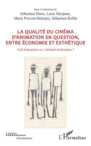 Emprunter La qualité du cinéma d’animation en question, entre économie et esthétique. Full Animation vs. Limit livre