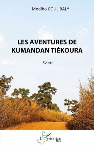 Emprunter Les aventures de Kumandan Tièkoura livre