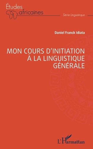 Emprunter Mon cours d’initiation à la linguistique générale livre