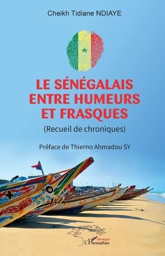 Emprunter Le Sénégalais entre humeurs et frasques. (Recueil de chroniques) livre