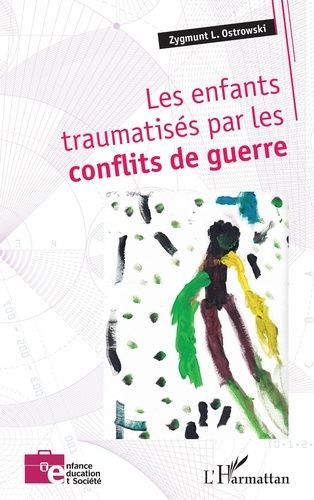 Emprunter Les enfants traumatisés par les conflits de guerre livre