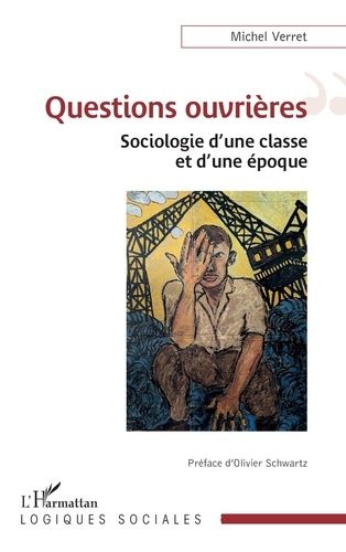 Emprunter Questions ouvrières. Sociologie d'une classe et d'une époque livre