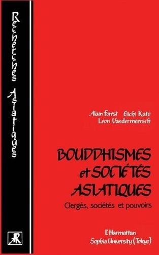 Emprunter Bouddhismes et sociétés asiatiques. Clergés, sociétés et pouvoirs livre