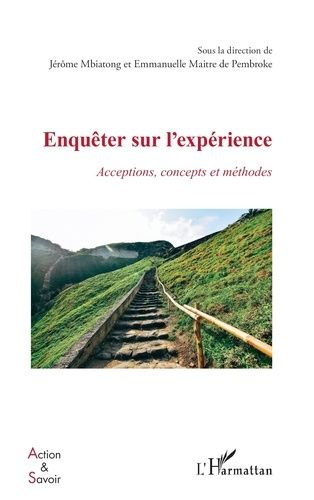 Emprunter Enquêter sur l’expérience. Acceptions, concepts et méthodes livre