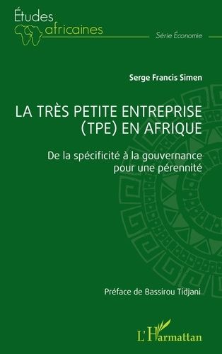 Emprunter La très petite entreprise (TPE) en Afrique. De la spécificité à la gouvernance pour une pérennité livre