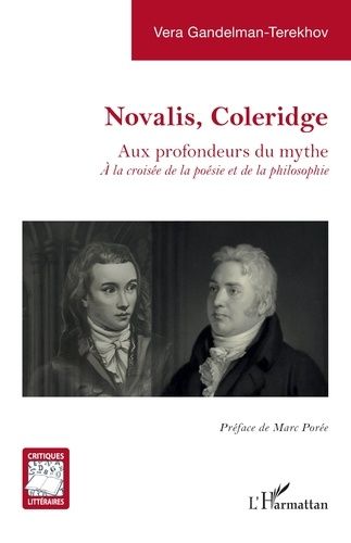 Emprunter Novalis, Coleridge. Aux profondeurs du mythe. À la croisée de la poésie et de la philosophie livre