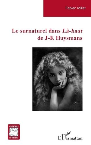 Emprunter Le surnaturel dans Là-haut de J-K Huysmans livre