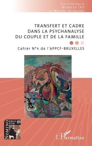 Emprunter Transfert et cadre dans la psychanalyse du couple et de la famille. Cahier N°4 de l’APPCF-BRUXELLES livre