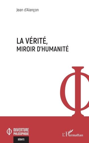 Emprunter La vérité, miroir d'humanité livre