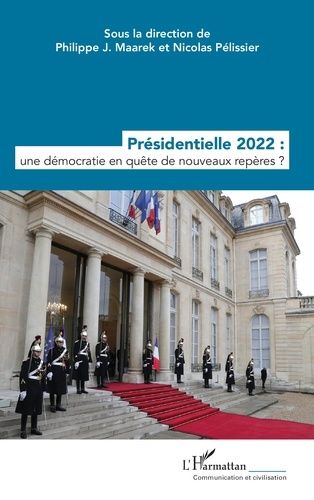 Emprunter Présidentielle 2022. Une démocratie en quête de nouveaux repères ? livre