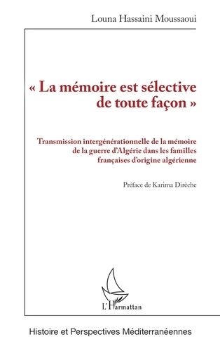 Emprunter La mémoire est sélective de toute façon. Transmission intergénérationnelle de la mémoire de la gue livre